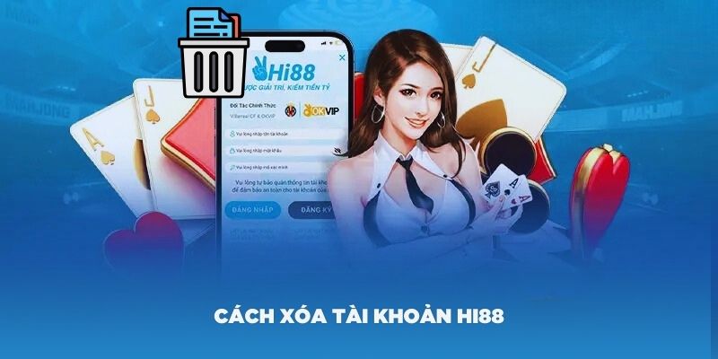 huong-dn-cach-xoa-tai-khoan-hi88-chi-tiet-nhat-692