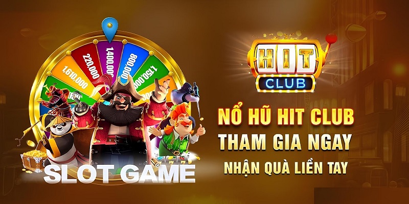 no-hu-hitclub-slot-game-an-khach-bac-nhat-jackpot-cuc-da-1816