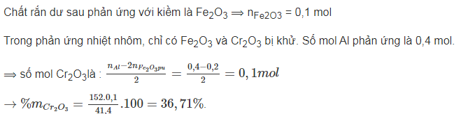 hinh-anh-cho-414-gam-hon-hop-x-gom-fe2o3-cr2o3va-al2o3tac-dung-voi-dung-dich-naoh-dac-du-sau-phan-ung-duoc-chat-ran-co-khoi-luong-16-gam-de-khu-hoan-toan-414-gam-x-bang-phan-ung-nhiet-nhom-phai-dung-108-gam-al-xac-dinh-thanh-phan--theo-khoi-luong-cua-cr2o3trong-hon-hop-x-gia-thiet-cac-phan-ung-deu-xay-ra-hoan-toan-4234-0
