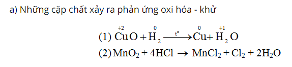 hinh-anh-cho-nhung-chat-sau-cuo-dung-dich-hcl-h2-mno2-a-chon-tung-cap-trong-nhung-chat-da-cho-de-xay-ra-phan-ung-oxi-hoa--khu-va-viet-phuong-trinh-phan-ung-b-cho-biet-chat-oxi-hoa-chat-khu-su-oxi-hoa-va-su-khu-trong-nhung-phan-ung-hoa-hoc-noi-tren-3451-0