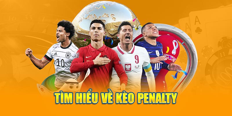 hinh-anh-keo-penalty-la-gi-cach-choi-keo-hieu-qua-nhat-cho-tan-thu-654-0