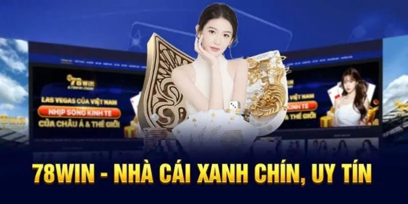 hinh-anh-gioi-thieu-78win--thuong-hieu-nha-cai-top-dau-thi-truong-765-1