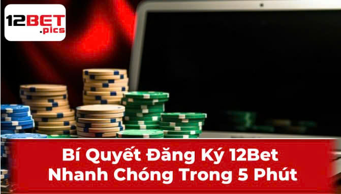 hinh-anh-bi-quyet-dang-ky-12bet-nhanh-chong-trong-5-phut-1676-2